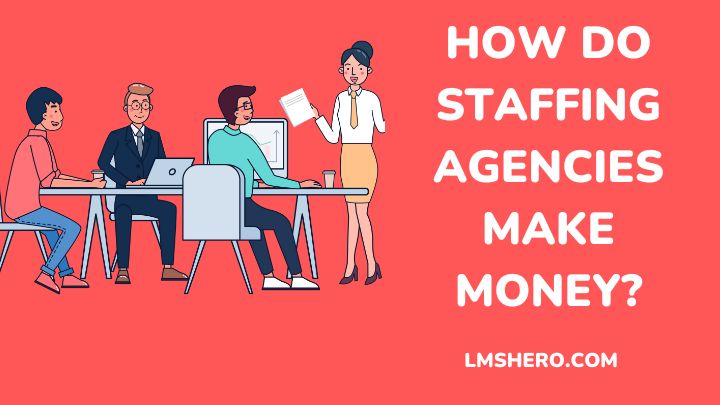 How do staffing agencies make money - lmshero