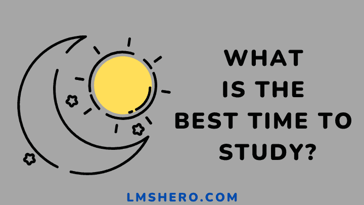 best time to study - lmshero