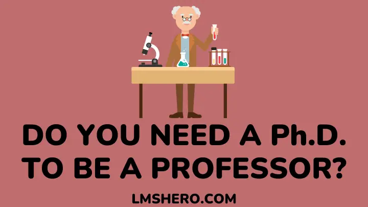do you need a phd to be a professor - lmshero