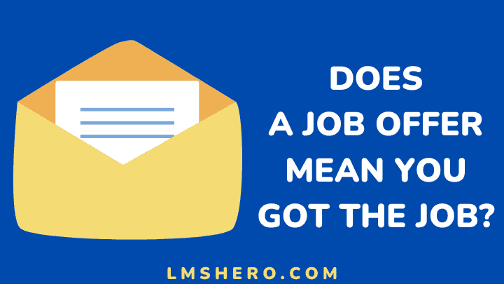 does a job offer mean you got the job - lmshero