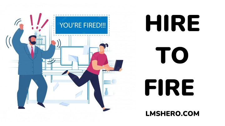 HIRE TO FIRE - LMSHERO