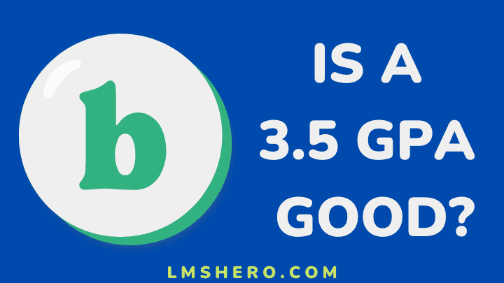 is a 3.5 gpa good - lmshero