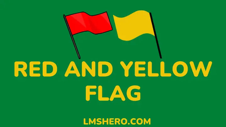 red and yellow flag - lmshero