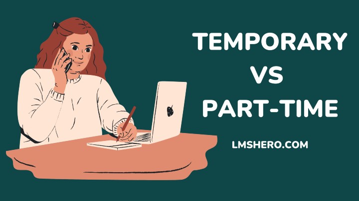 TEMPORARY VS PART-TIME - LMSHERO