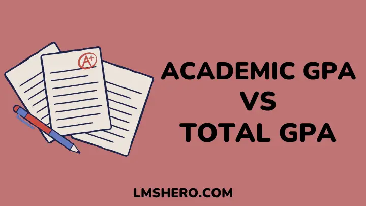 Academic GPA vs total GPA - lmshero