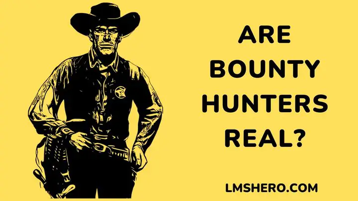 Are Bounty Hunters Real - lmshero