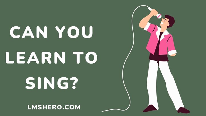 Can You learn To Sing - lmshero