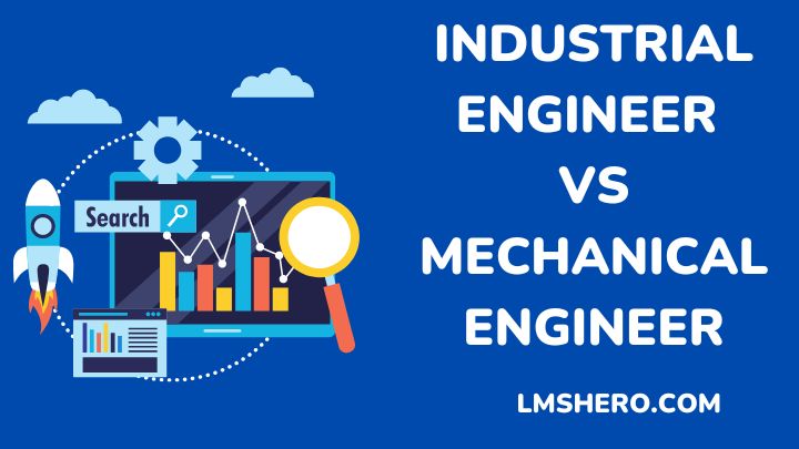 Industrial engineer vs mechanical engineer - lmshero