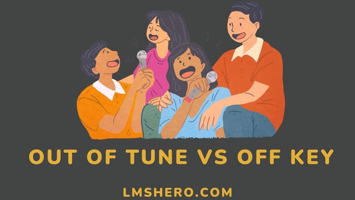 Out of tune vs Off Key - LMSHero