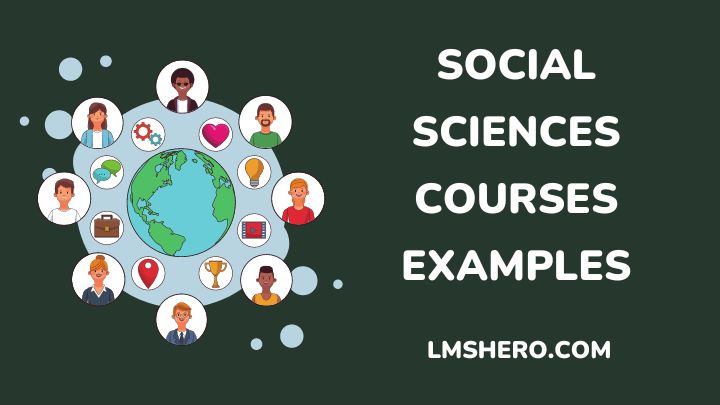 Social Sciences Courses Examples - Lmshero