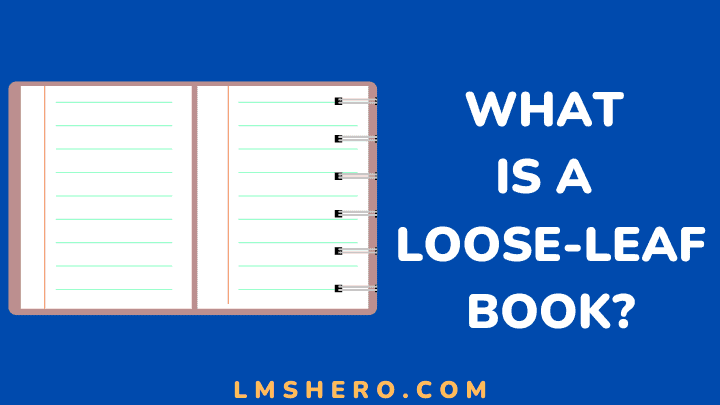 What is a loose-leaf book - lmshero