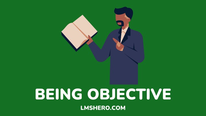 BEING OBJECTIVE - LMSHERO