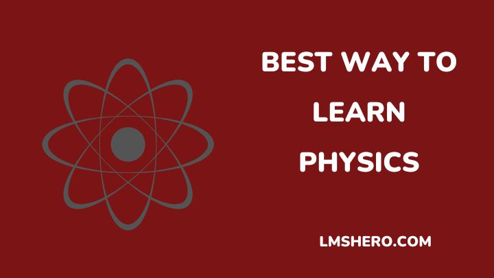 best way to learn physics - lmshero