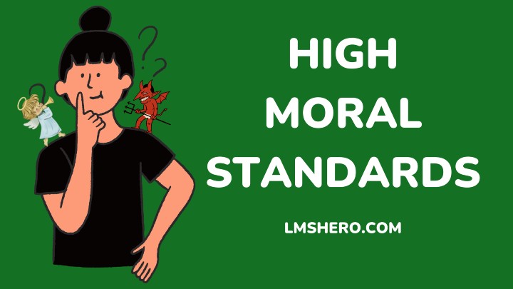 HIGH MORAL STANDARDS - LMSHERO