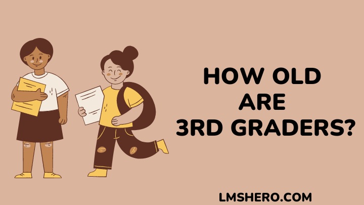 how old are 3rd graders - lmshero