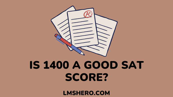 is 1400 a good sat score - lmshero