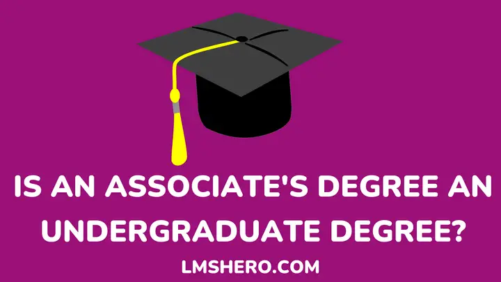 is an associate's degree an undergraduate degree - lmshero