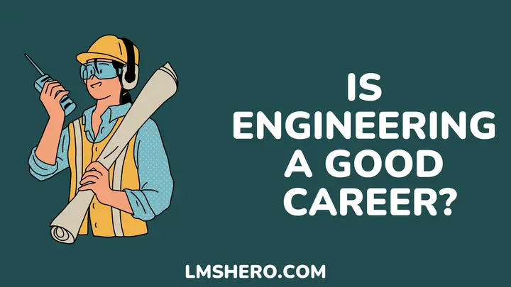 is engineering good career