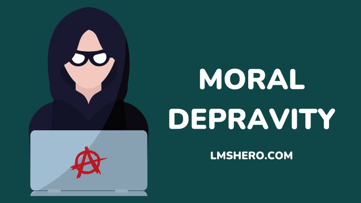MORAL DEPRAVITY - LMSHERO