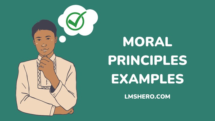 MORAL PRINCIPLES EXAMPLES - LMSHERO