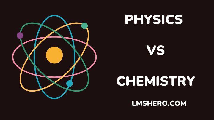 physics vs chemistry - lmshero