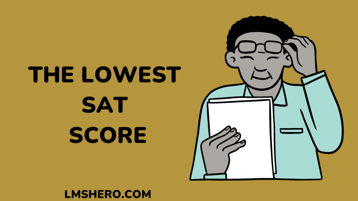 lowest sat score - lmshero