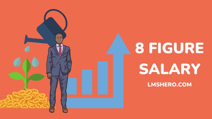 8 FIGURE SALARY - LMSHERO