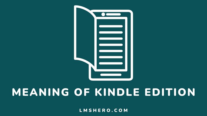 Meaning-of-kindle-edition-Lmshero