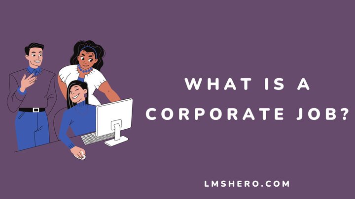 What-is-a-corporate-job-Lmshero
