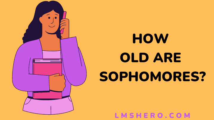 How Old Are You As A Sophomore In College