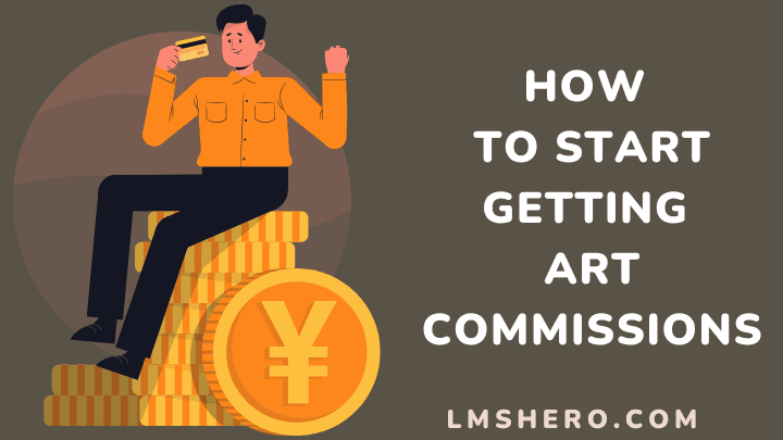 how to start getting art commissions - lmshero