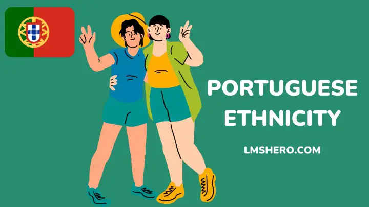 PORTUGUESE ETHNICITY - LMSHERO