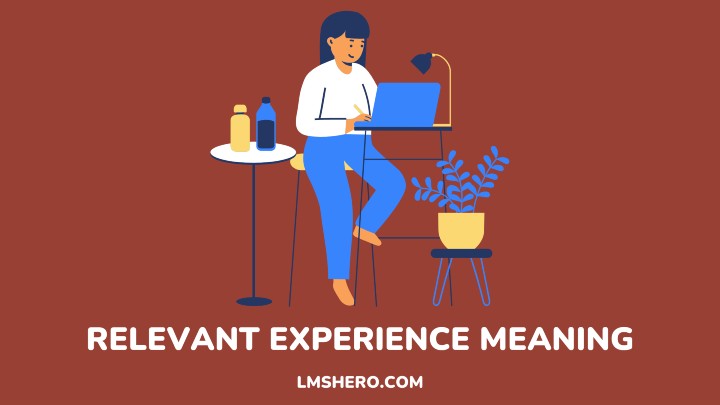 RELEVANT EXPERIENCE MEANING - LMSHERO