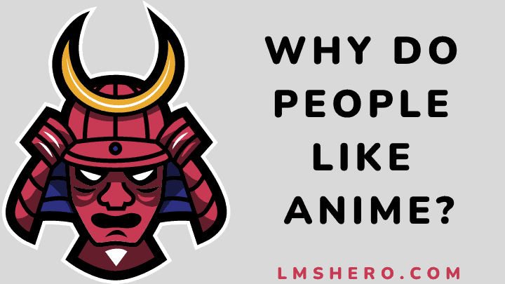 why do people like anime - lmshero