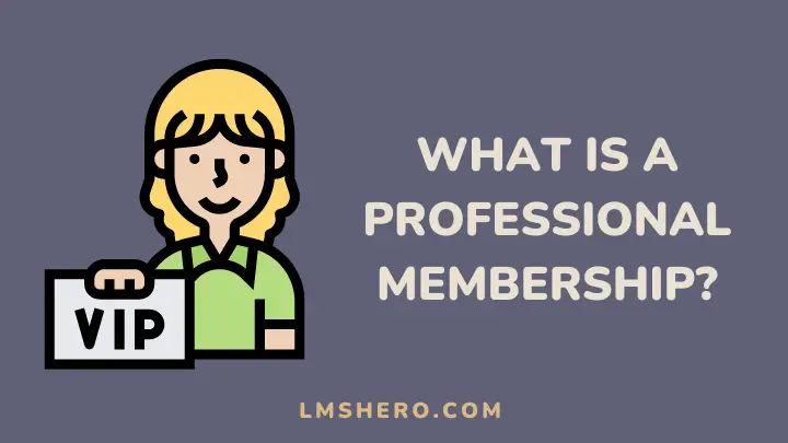 what is professional membership - lmshero
