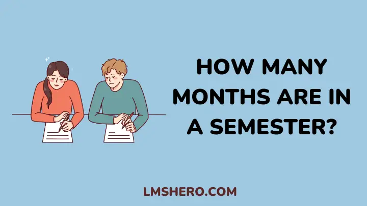 how many months are in a semester - lmshero