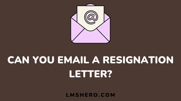 can you email a resignation letter - lmshero