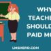 why teachers should be paid more - lmshero.com