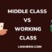 middle class vs working class - lmshero