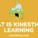 What Is Kinesthetic Learning