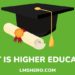 what is higher education - lmshero.com