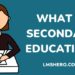 what is secondary education - lmshero.com
