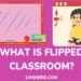 What is flipped classroom - LMSHero