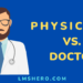 physician vs doctor - lmshero