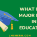 What Does Major Mean in Education - lmshero