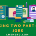 working two part time jobs - lmshero