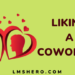 liking a coworker - lmshero