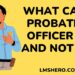 what can a probation officer do and not do - lmshero