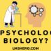 Is Psychology Biology - LMSHero